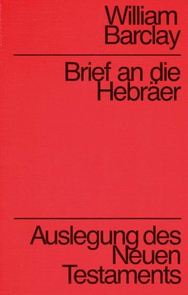 Brief an die Hebräer: Auslegung des Neuen Testaments Religion & Esotericism