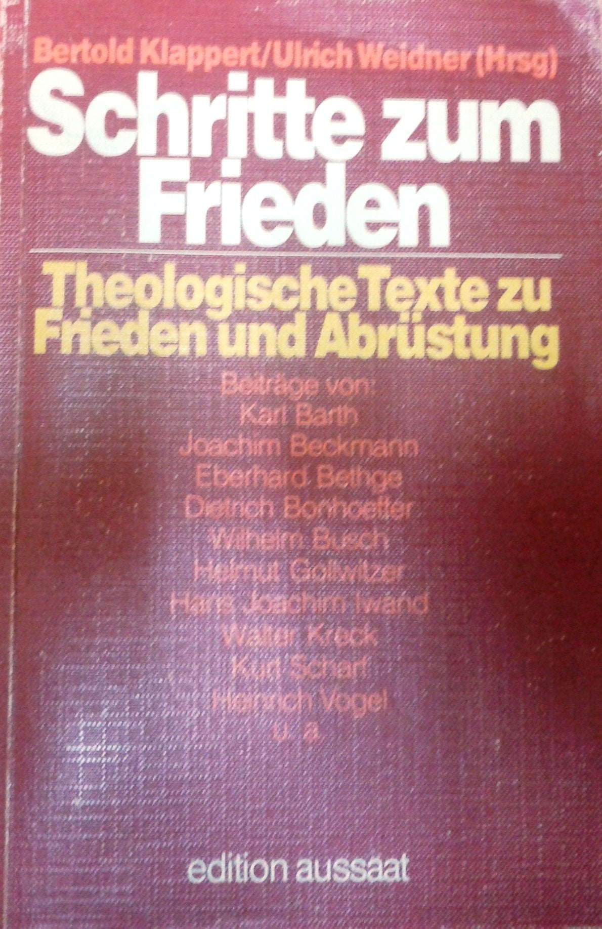 Schritte zum Frieden : theologische Texte zu Frieden und Abrüstung Books
