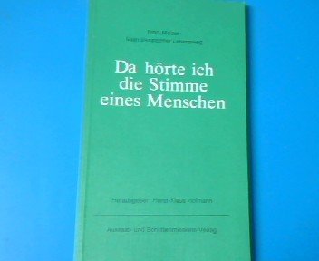 Da hörte ich die Stimme eines Menschen. Friso Melzers literarischer Lebensweg Books