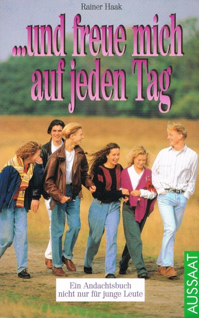 ... und freue mich auf jeden Tag. Ein Andachtsbuch nicht nur für junge Leute Books