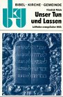 Bibel, Kirche, Gemeinde (bkg), Kt, Unser Tun und Lassen Film, Art & Culture