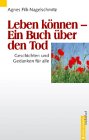 Leben können - Ein Buch über den Tod. Geschichten und Gedanken für alle Books
