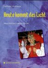 Heute kommt das Licht. Neue Weihnachtsspiele für alle Religion & Esotericism