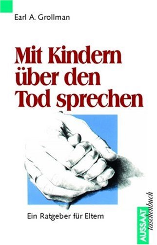 Mit Kindern über den Tod sprechen: Ein Ratgeber für Eltern Parents & Children