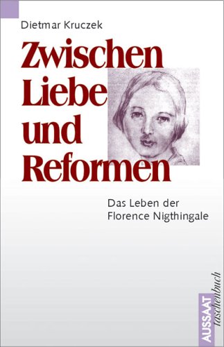 Zwischen Liebe und Reformen. Das Leben der Florence Nightingale. Books