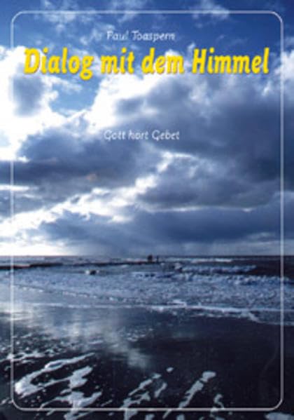 Dialog mit dem Himmel. Gott hört Gebet (Grußhefte / Edition Sonnenweg) Books