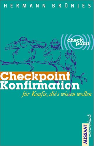 Checkpoint Konfirmation. Für Konfis, die's wissen wollen Non-fiction