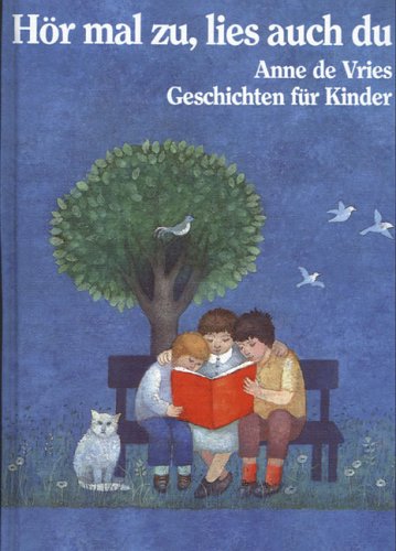 Hör mal zu, lies auch du: Geschichten für Kinder - Vries, Anne de book