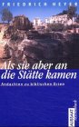 Als sie aber an die Stätte kamen: Andachten zu biblischen Orten Religion & Esotericism
