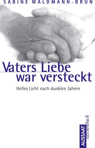 Vaters Liebe war versteckt: Helles Licht nach dunklen Jahren Psychology