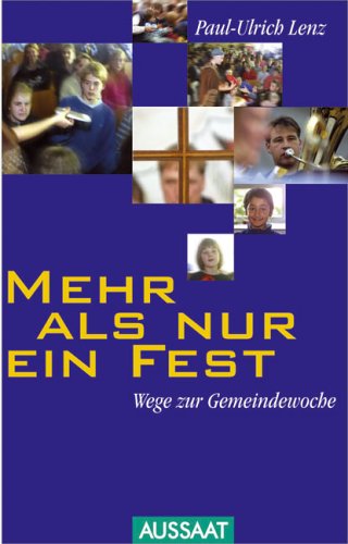 Mehr als nur ein Fest. Wege zur Gemeindewoche. Erfahrungen und Entdeckungen mit hessischen Gemeinden Books