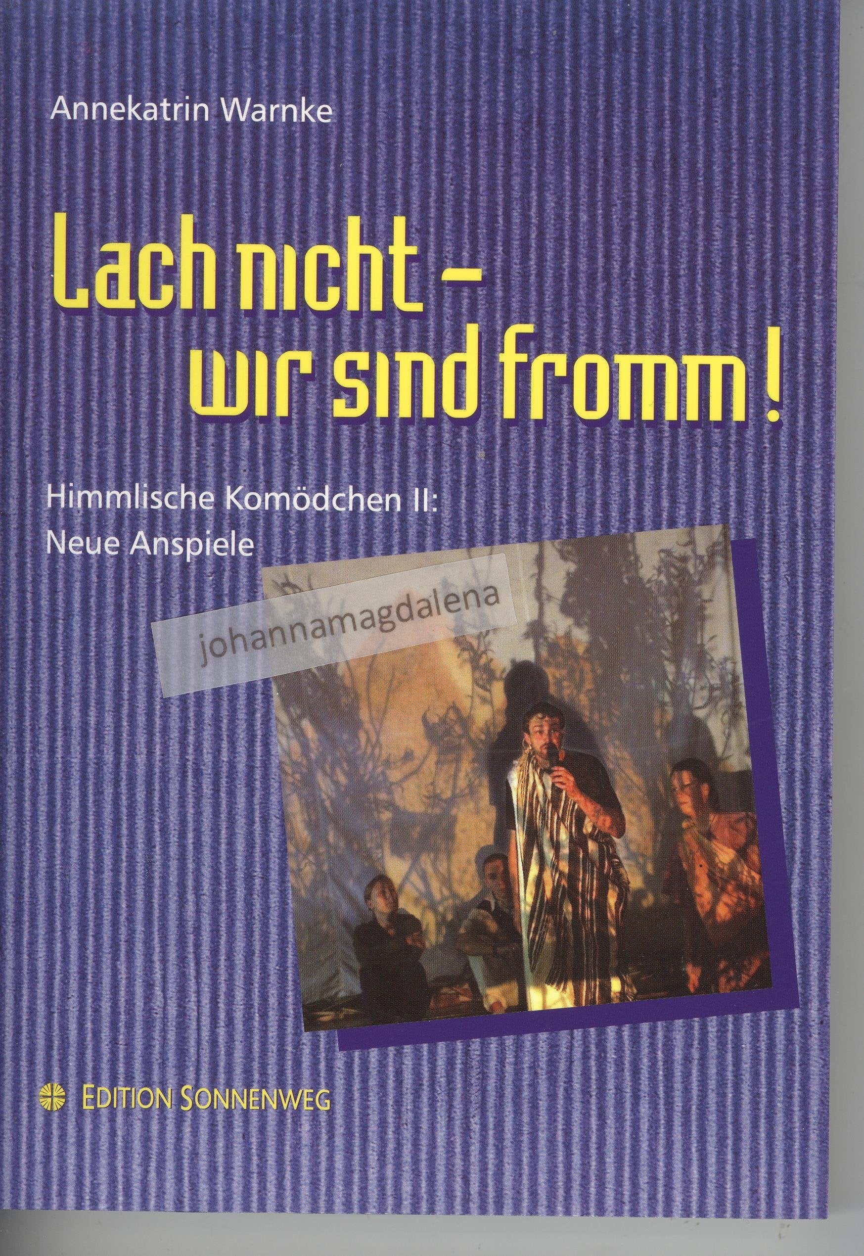 Lach nicht - wir sind fromm!: Himmlische Komödchen II: Neue Anspiele Film, Art & Culture