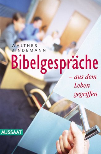 Bibelgespräche - aus dem Leben gegriffen Religion & Esotericism
