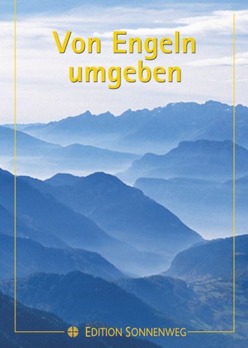 Von Engeln umgeben: Erfahrungen mit Gottes Boten Books