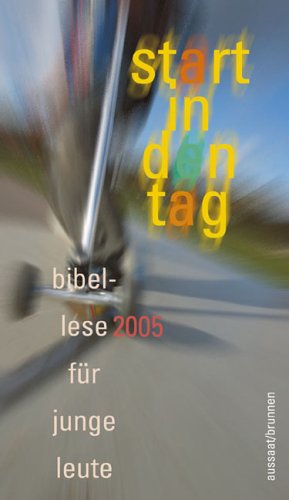 Start in den Tag 2005: Bibellese für junge Leute Religion & Esotericism