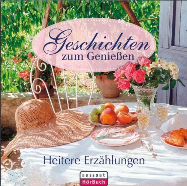Geschichten zum Geniessen: Heitere Erzählungen (Aussaat Hörbücher) Classics