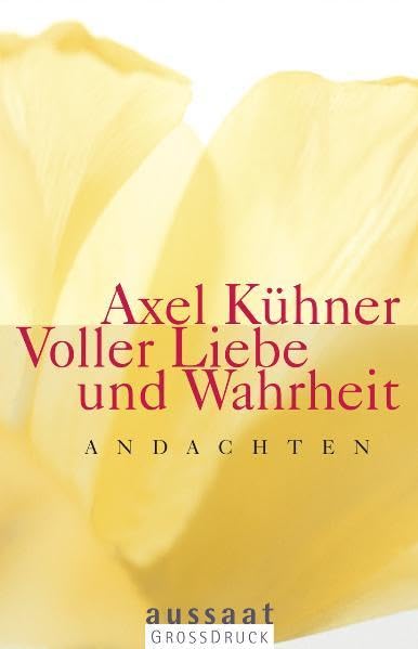 Voller Liebe und Wahrheit: Andachten (Großdruck) Religion & Esotericism