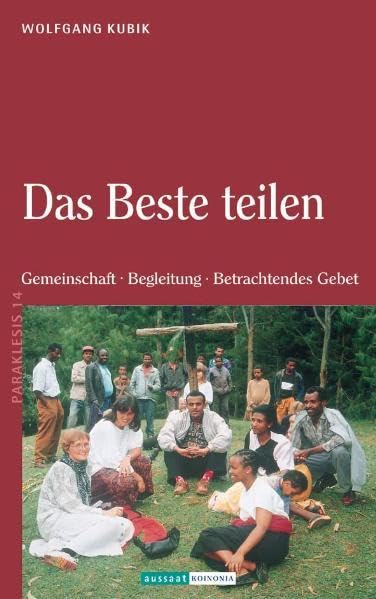 Das Beste teilen: Gemeinschaft - Begleitung - Betrachtendes Gebet Religion & Esotericism