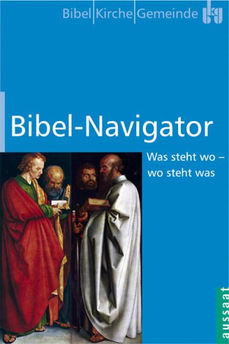 Bibel-Navigator: Wo steht was - was steht wo? Religion & Esotericism