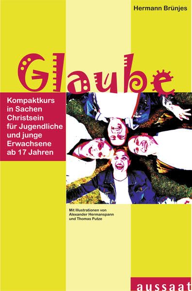 Glaube: Kompaktkurs in Sachen Christsein für Jugendliche und junge Erwachsene ab 17 Jahren Religion & Esotericism