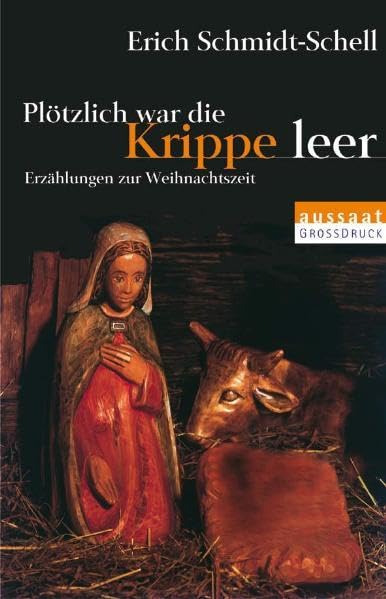 Plötzlich war die Krippe leer: Erzählungen zur Weihnachtszeit Fiction