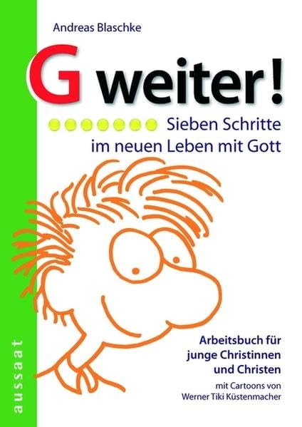 G weiter!: Sieben Schritte im neuen Leben mit Gott - Teilnehmerheft + Material für die Gruppenleitung auf CD-ROM book