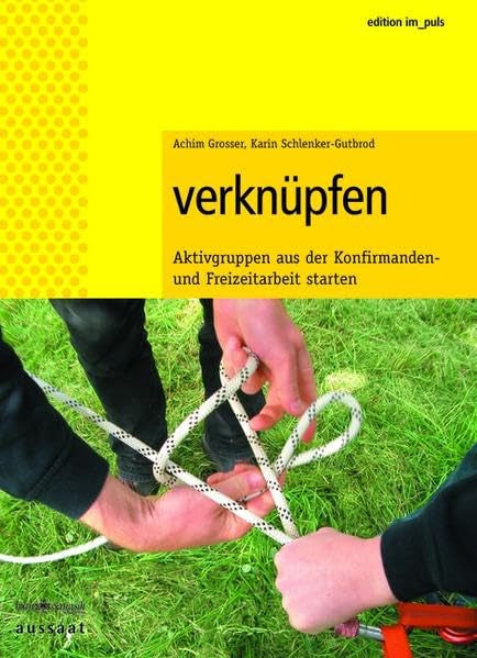 Verknüpfen: Jugend- und Konfirmandenarbeit - Freizeit und Gruppenarbeit - Aktivgruppen gründen Religion & Esotericism