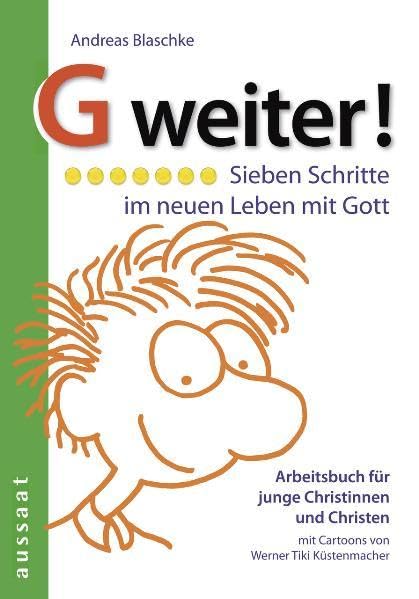 G weiter! Sieben Schritte im neuen Leben mit Gott: Teilnehmerheft Religion & Esotericism