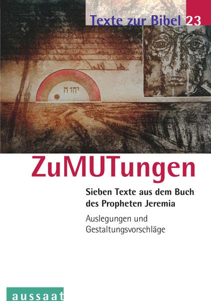 ZuMUTungen: Sieben Texte aus dem Buch des Propheten Jeramia (Bibelwochenmaterial) Film, Art & Culture