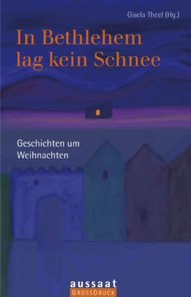 In Bethlehem lag kein Schnee: Geschichten um Weihnachten Personalities