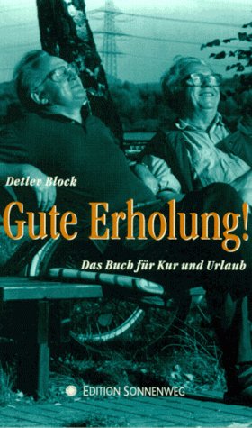 Gute Erholung. Das Buch für Kur und Urlaub Religion & Esotericism