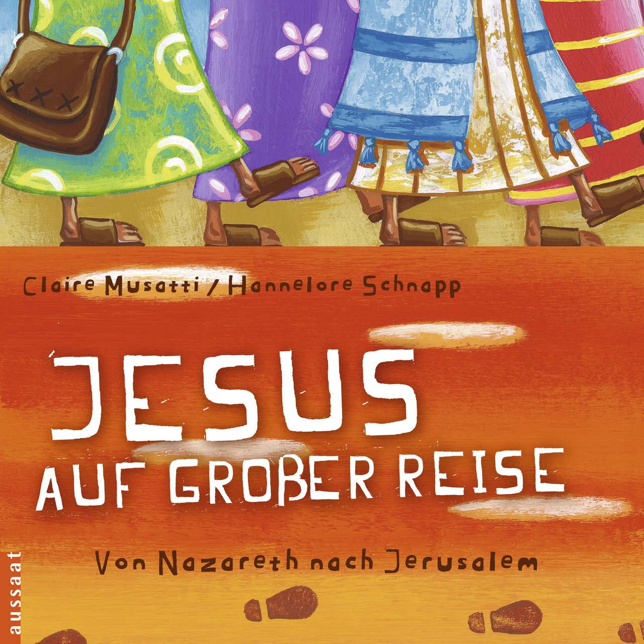 Jesus auf großer Reise: Von Nazareth nach Jerusalem Novels & Short Stories for children