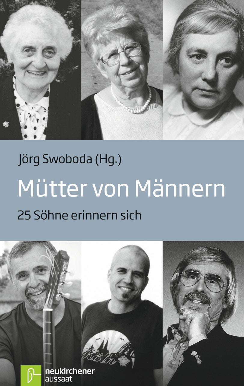 Mütter von Männern: 25 Söhne erinnern sich Personalities
