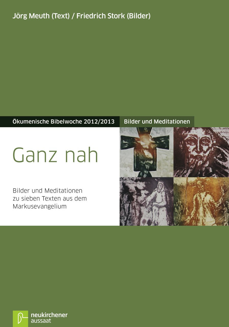 Ganz nah: Bilder und Meditationen zu sieben Texten aus dem MarkusevangeliumÖkumenische Bibelwoche 2012/2013 (Bibelwochenmaterial) Film, Art & Culture