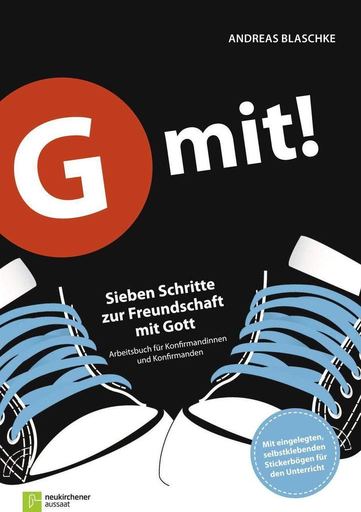 G mit!: Buchausgabe: Sieben Schritte zur Freundschaft mit Gott Arbeitsbuch für Konfirmandinnen und Konfirmanden Religion & Esotericism
