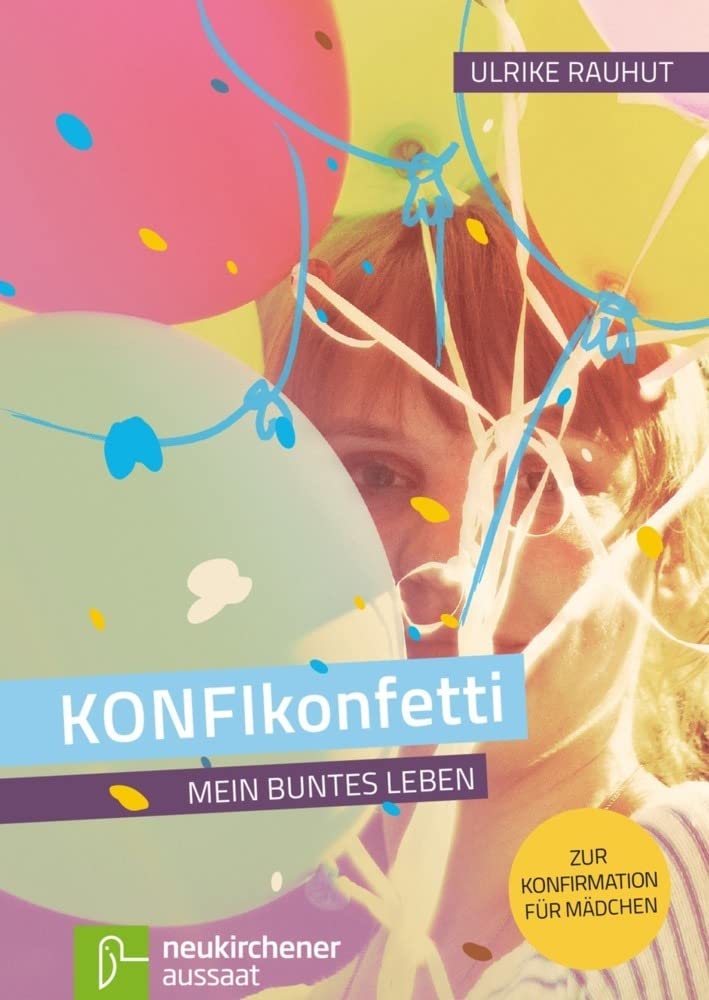 KONFIkonfetti: Mein buntes LebenZur Konfirmation für Mädchen Social Sciences