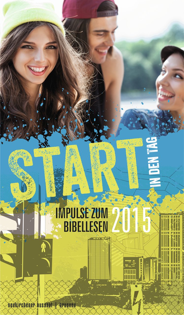 Start in den Tag 2015: Impulse zum Bibellesen Religion & Esotericism