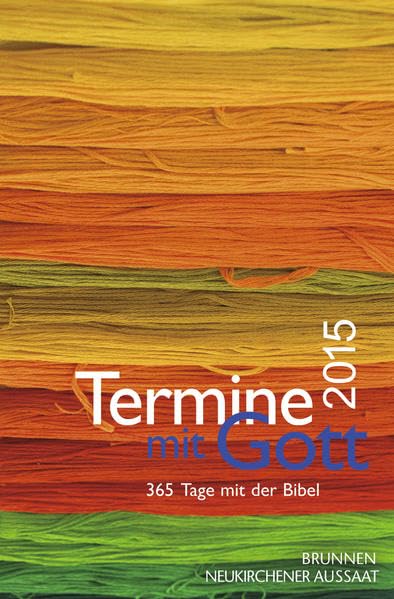 Termine mit Gott 2015: 365 Tage mit der Bibel Religion & Esotericism