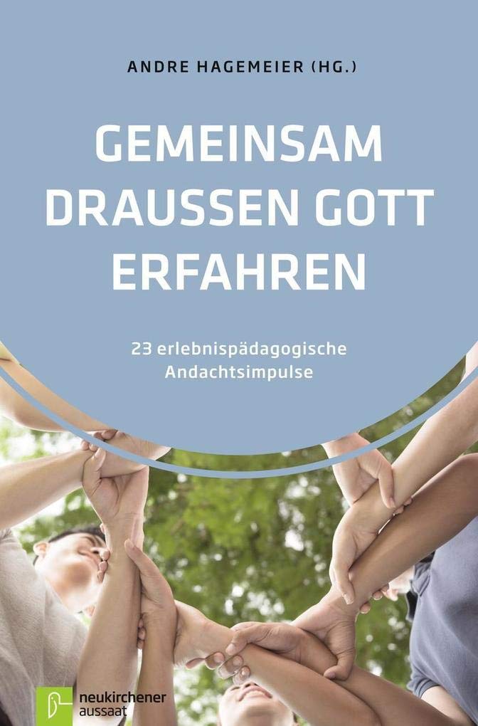 Gemeinsam draußen Gott erfahren Religion & Esotericism