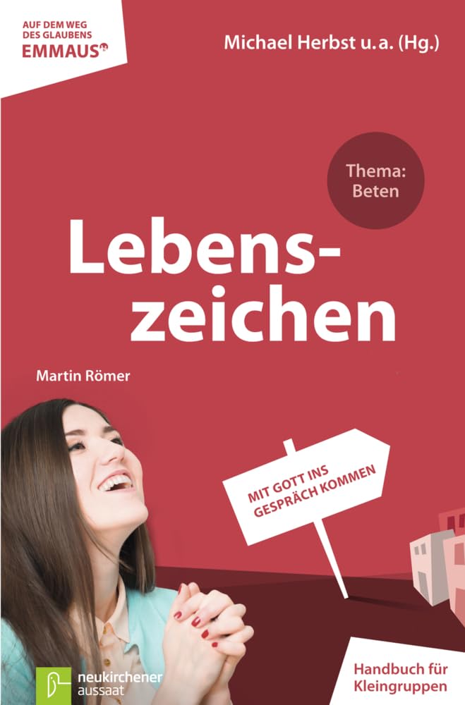 Lebenszeichen: Mit Gott ins Gespräch kommen - Thema: Beten (EMMAUS) Film, Art & Culture