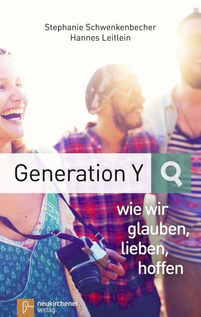 Generation Y - wie wir glauben, lieben, hoffen Religion & Esotericism