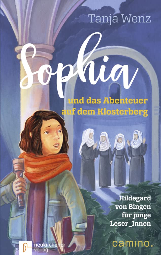 Sophia und das Abenteuer auf dem Klosterberg: Hildegard von Bingen für junge Leser_Innen Religion & Esotericism