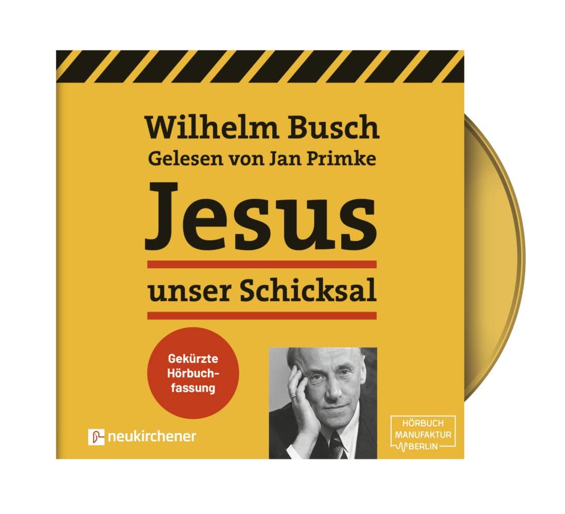 Jesus unser Schicksal - gekürzte Hörbuchfassung: Gekürzte Hörbuchfassung. Lesung Religion & Esotericism