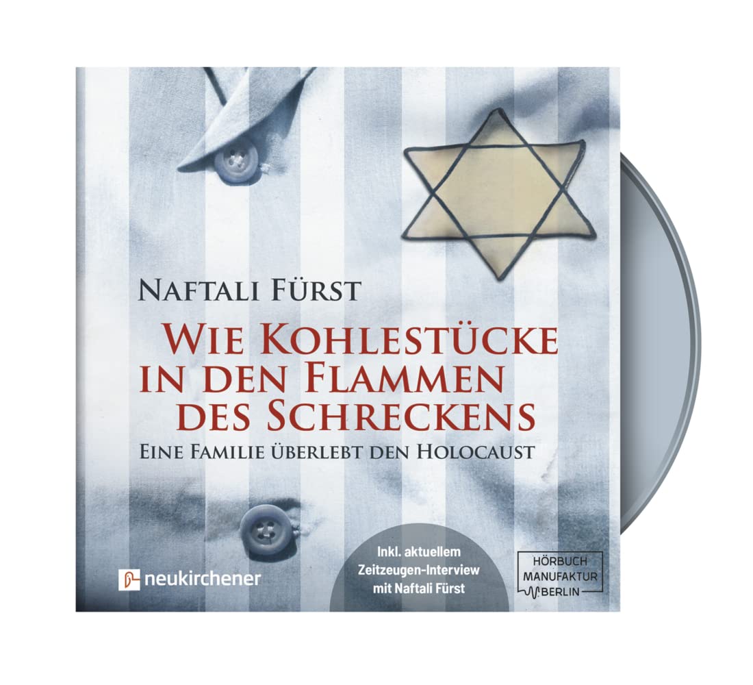 Wie Kohlestücke in den Flammen des Schreckens - Hörbuch: Eine Familie überlebt den Holocaust Politics & Society