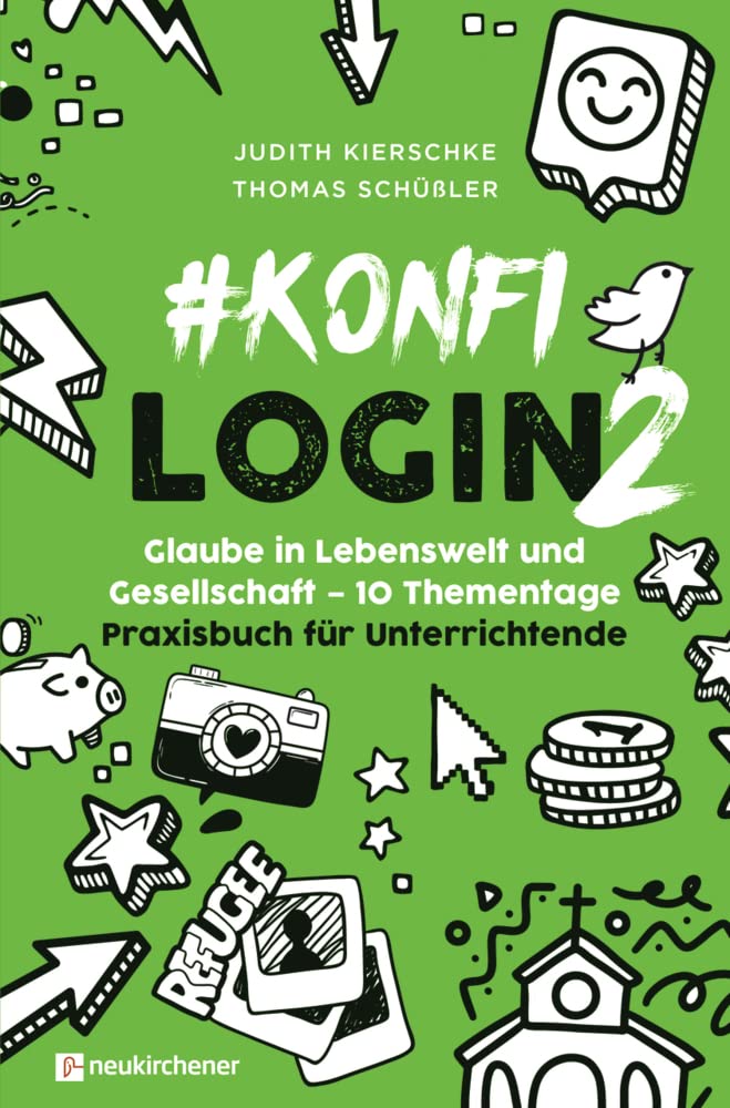 #konfilogin 2 - Glaube in Lebenswelt und Gesellschaft - 10 Thementage: Praxisbuch für Unterrichtende Religion & Esotericism