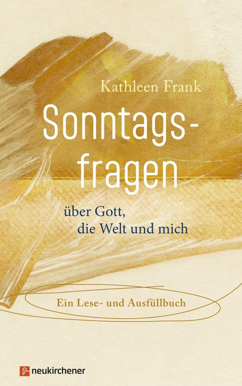 Sonntagsfragen über Gott, die Welt und mich: Ein Lese- und Ausfüllbuch Books