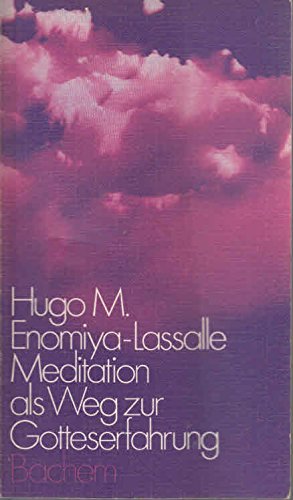 Meditation als Weg zur Gotteserfahrung. Eine Anleitung zum mystischen Gebet Religion & Esotericism
