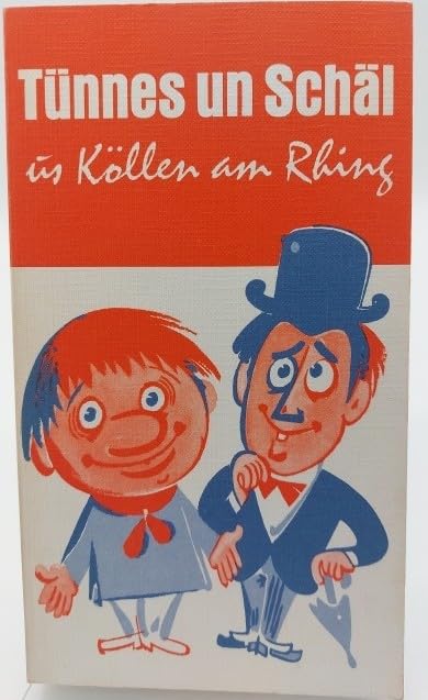 Tünnes un Schäl us Köllen am Rhing: Ihre Lebensgeschichte und Erlebnisse Books