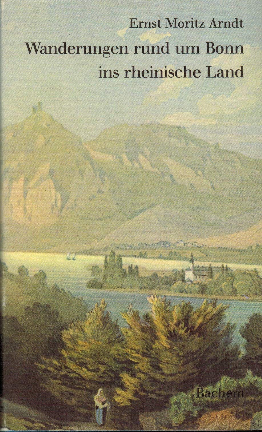 Wanderungen rund um Bonn ins rheinische Land Books