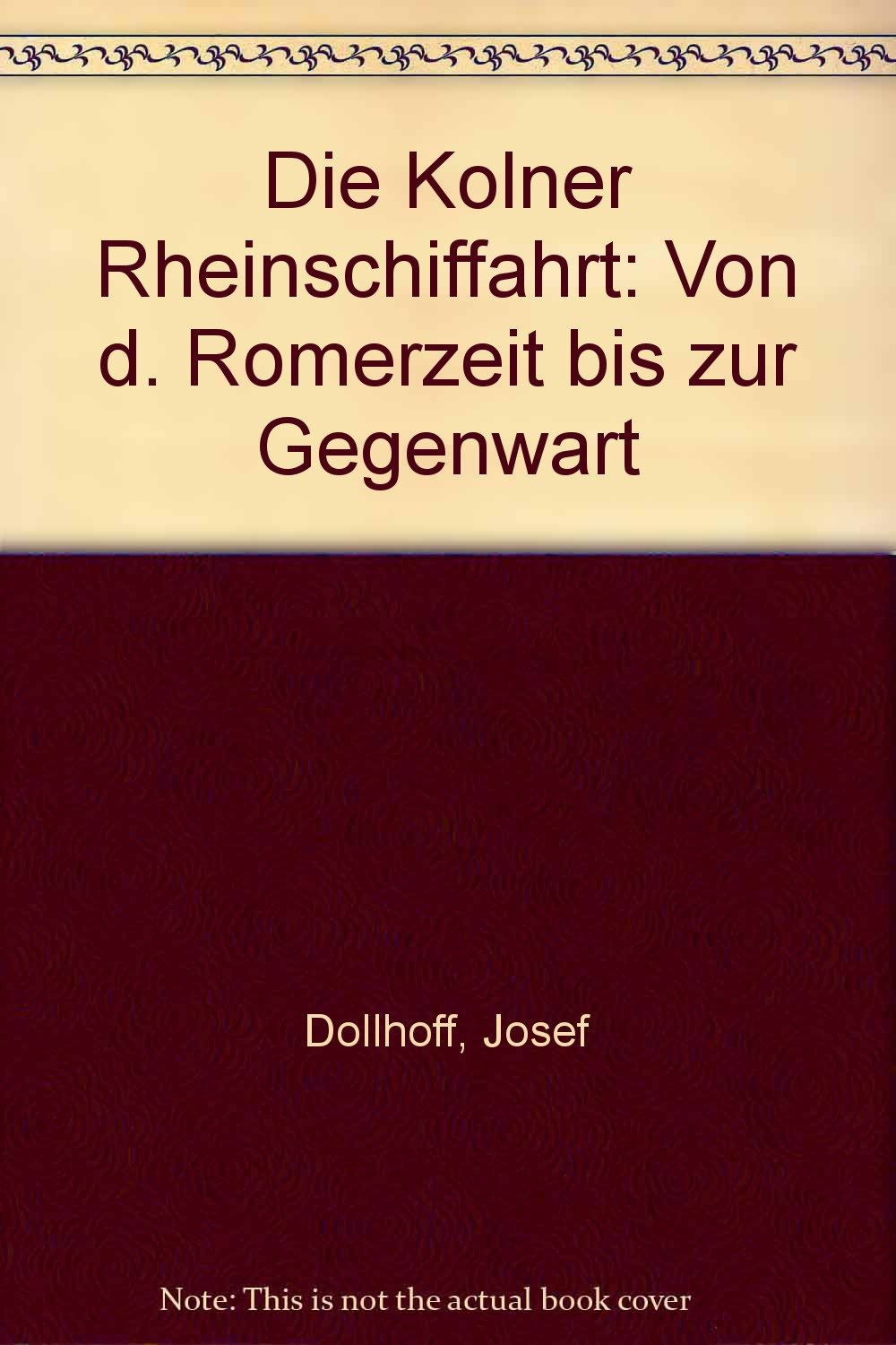 Die Kolner Rheinschiffahrt: Von d. Romerzeit bis zur Gegenwart book